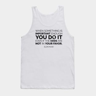 Elon Musk Quote Tank Top